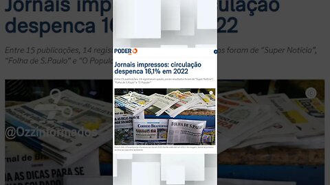 Jornais impressos: circulação despenca 16,1% em 2022 | #Ozzinformados #PoliticaBrasil #poder360