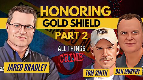 Honoring The Gold Shield Through Service -- Dan Murphy and Tom Smith Part 2