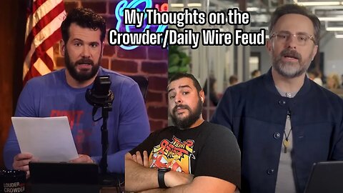 My Thoughts on the Crowder/Daily Wire Feud