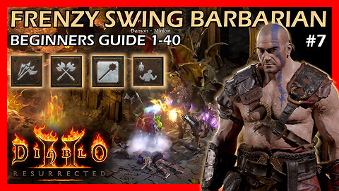 Beginners Guide to the Frenzy Barbarian Build Levels 1-40 | Normal Mode | Diablo 2 Resurrection
