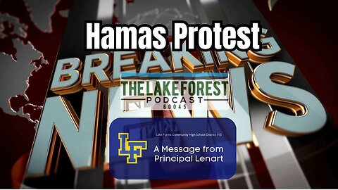 Breaking News Lake Forest Illinois Podcast: Hamas Protest 11:30am 5-2-24 Lake Forest High School