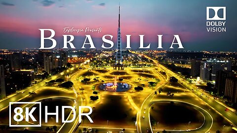 Brasilia, Brazil 🇧🇷 in 8K HDR ULTRA HD 60 FPS Dolby Vision™ Drone Video