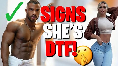 6 SIGNS SHE´S DTF !