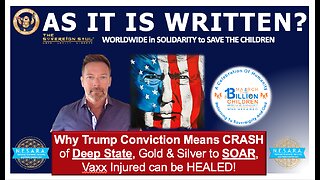 Why Trump Conviction Means Crash of Deep State, Gold & Silver to Soar, Vaxx Injured can be Healed