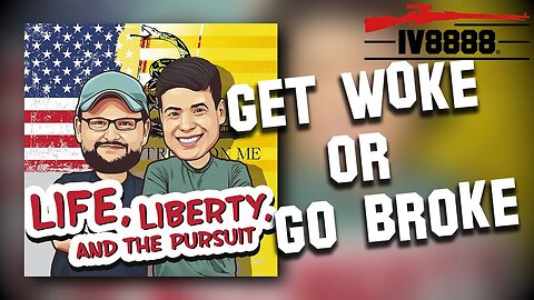 LLP | #59: "Get Woke or Go Broke"