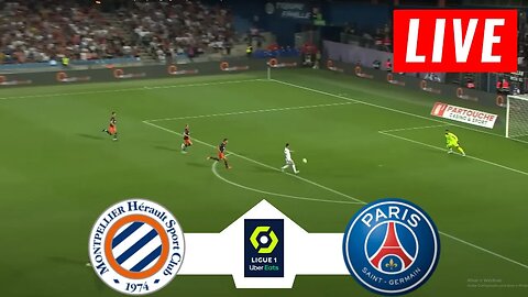 Montpellier vs PSG LIVE | Ligue 1 Uber Eats 2023 | Match Today LIVE !