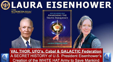 LAURA EISENHOWER - THE UNTOLD STORY OF POTUS EISENHOWER’S ROLE TO SAVE MANKIND