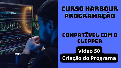 Harbour Programação - Criação do Programa - V50