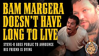 Steve-O Public Statement: Bam Margera is Dying...