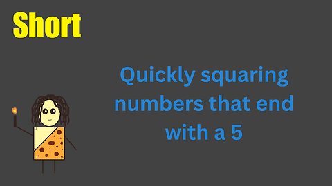 Squaring numbers that end with a 5… fast!