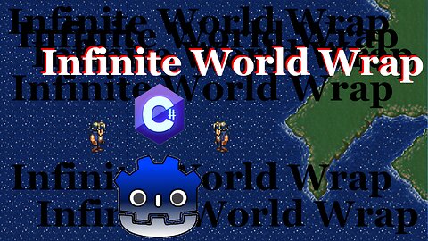 Godot Infinite World Wrap