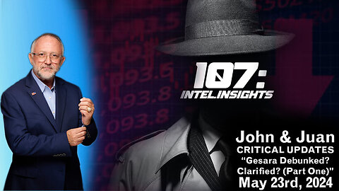 Juan O Savin: NESARA GESARA Intel - 107 Intel Insights (Part One)