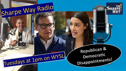 SWR: Santos, Ocasio-Cortez & more! Republican & Democratic Disappointments!