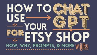 Boost Your Etsy Shop Productivity With AI Tool ChatGPT and Streamline the Content Creation Process