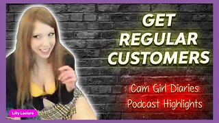 How To Get And Keep MORE BUYERS | Cam Girl Advice
