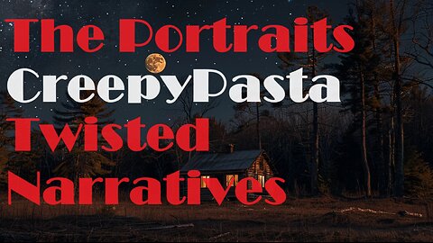 The Portraits CreepyPasta
