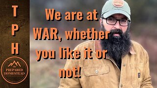 We are at War whether you like it or not!