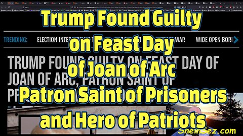 Trump Found Guilty on Feast Day of Joan of Arc Patron Saint of Prisoners & Hero of Patriots-548