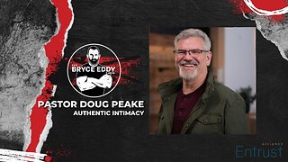 Pastor Doug Peake | Authentic Intimacy