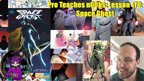 Pro Teaches n00bs: Lesson 179: Space Ghost