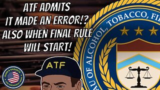 ATF Admits It Made An Error AND When The Pistol Brace Final Rule Will Begin!