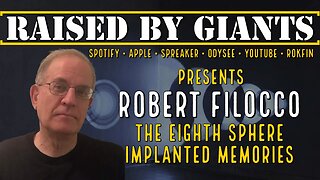 The Eighth Sphere, Ahrimanic Forces, Implanted Memories with Robert Filocco