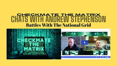 Checkmate The Matrix Chats With Andrew Stephenson & His Battles with The National Grid