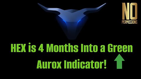 HEX is Four Months Into A Green Aurox Indicator! Can We Go Higher?