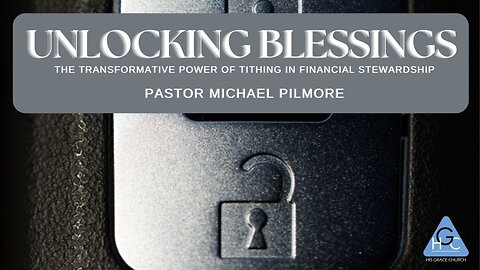 Unlocking Blessings/Transform Your Finances Through Tithing Pt.2