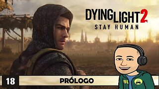 Dying Light 2 - Prólogo