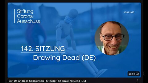 May 5, 2024...🇪🇺 🇩🇪 🇦🇹 🇨🇭..Prof． Dr． Andreas Sönnichsen ｜CORONA-AUSSCHUSS Sitzung 142： Drawing Dead (DE)