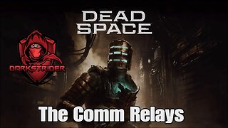 Dead Space 2023- The Comm Relays
