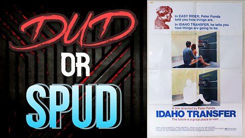 DUD or SPUD - Idaho Transfer | MOVIE REVIEW