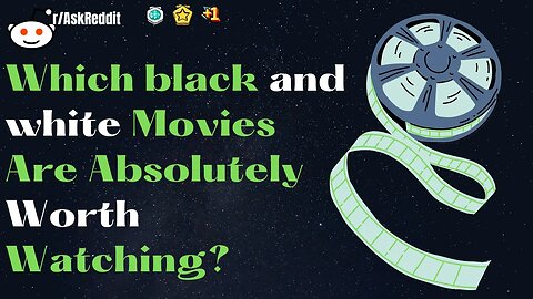 Which Black And White Movies Are Absolutely Worth Watching?[askReddit]