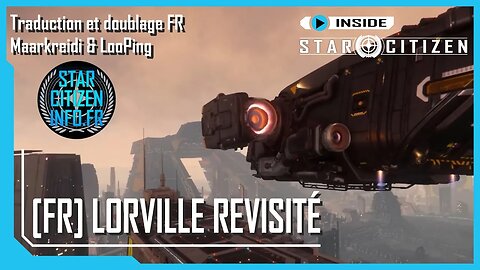[FR] Inside Star Citizen - Lorville revisité - Hiver 2023