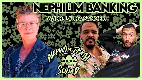 Nephilim Banking w/ Dr. Laura Sanger