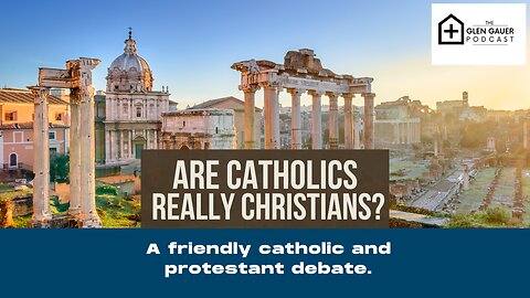 Are catholics really christians? A friendly catholic and protestant debate.