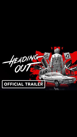 Heading Out - Official Launch Trailer