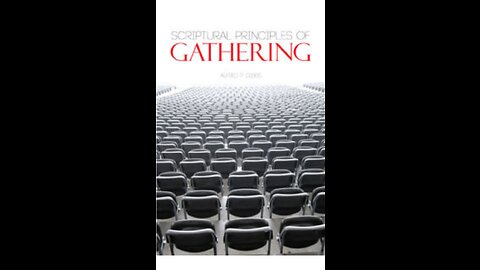 Scriptural Principles of Gathering, by Alfred P Gibbs