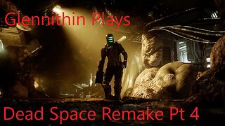 Dead Space Remake Part 4