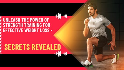 Unleash the Power of Strength Training for Effective Weight Loss - Secrets Revealed