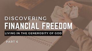 Discovering Financial Freedom - Part 6