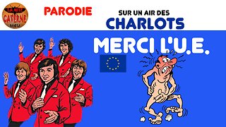Merci l’U.E. (parodie de « Merci Patron » des Charlots) (03/05/2024)