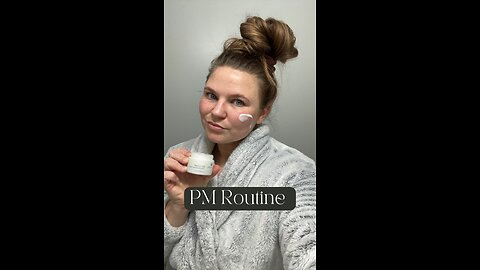 PM Skincare Routine