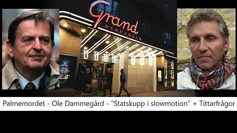Palmemordet - Ole Dammegård - "Statskupp i slowmotion" + Tittarfrågor