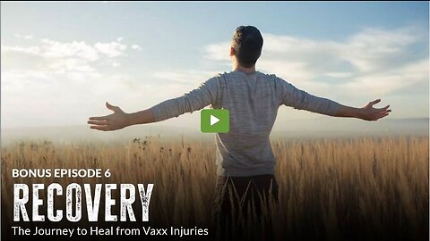 UNBREAKABLE(UDTT) ORIGINAL: EPISODE 6-BONUS- Recovery: The Journey to Heal from Vaxx Injuries