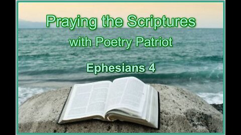 Praying the Scriptures - Ephesians 4 - Unity in the Body and in Messiah Yeshua