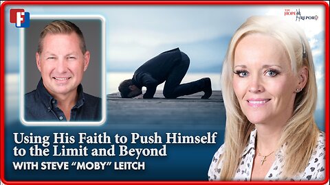 The Hope Report with Former Addict and Endurance Swimmer Steve Leitch - Using His Faith