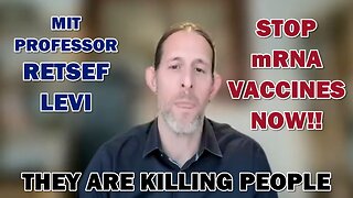 Retsef Levi - Calls for immediate suspension of ALL covid mRNA vaccines