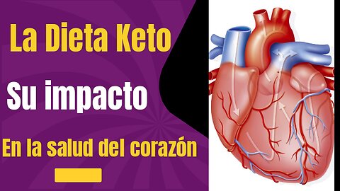 La Dieta Keto y su Impacto en la Salud del Corazon